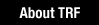 About TRF